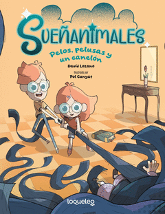 SUE�ANIMALES. PELOS, PELUSAS Y UN CANEL�N