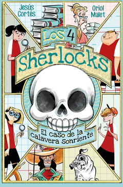 4 SHERLOCKS 6, LOS. EL CASO DE LA CALAVERA SONRIENTE