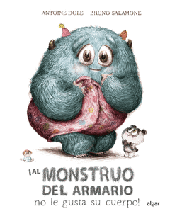 �AL MONSTRUO DEL ARMARIO NO LE GUSTA SU CUERPO!