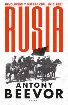RUSIA . REVOLUCIÓN Y GUERRA CIVIL, 1917-1921