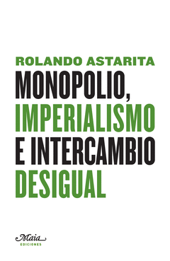MONOPOLIO IMPERIALISMO E INTERCAMBIO DESIGUAL