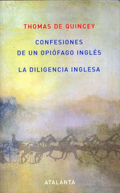 CONFESIONES DE UN OPIOFAGO INGLES/LA DILIGENCIA INGLESA