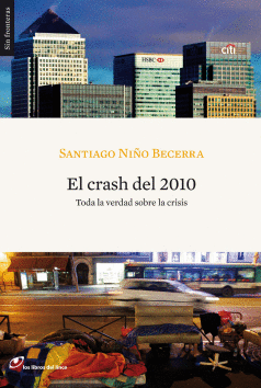 EL CRASH DEL 2010 (TODA LA VERDAD SOBRE LA CRISIS