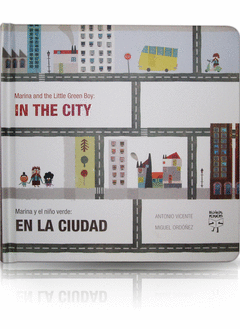 MARINA AND THE LITTLE GREEN BOY: IN THE CITY/MARINA Y EL NIO VERDE: EN LA CIUDAD