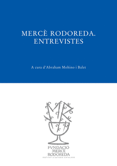 MERC RODOREDA: ENTREVISTES