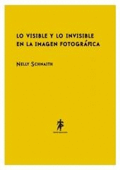 LO VISIBLE Y LO INVISIBLE EN LA IMAGEN FOTOGRÁFICA