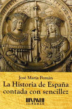 LA HISTORIA DE ESPA�A CONTADA CON SENCILLEZ