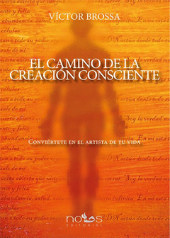 CAMINO DE LA CREACION CONSCIENTE/NOUS