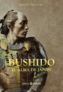 BUSHIDO, EL ALMA DE JAPON