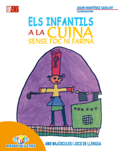 INFANTILS A LA CUINA SENSE FOC NI FA, ELS