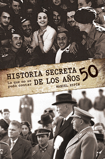 HISTORIA SECRETA DE LOS AÑOS 50