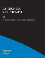 LA TCNICA Y EL TIEMPO III. EL TIEMPO DEL CINE Y LA CUESTIN DEL MALESTAR