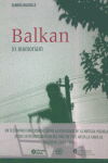 BALKAN IN MEMORIAM