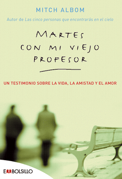 MARTES CON MI VIEJO PROFESOR. BOLSI.2005