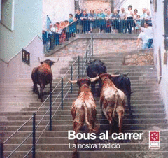 BOUS AL CARRER LA NOSTRA TRADICIO