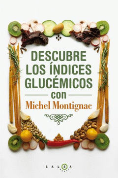 DESCUBRE LOS INDICES GLICEMICOS CON MICHEL MONTIGNAC