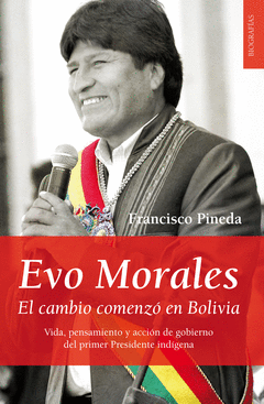 EVO MORALES EL  CAMBIO COMENZO EN BOLIBIA