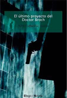 EL ULTIMO PROYECTO DEL DOCTOR BROCH