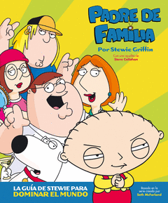 PADRE DE FAMILIA GUIA DE STEWIE PARA DOMINAR EL MUNDO