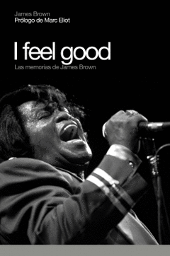 I FEL GOOD MEMORIAS JAMES BROWN