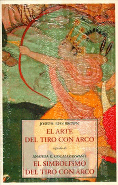 EL ARTE DEL TIRO CON ARCO/ EL SIMBOLISMO DEL TIRO CON ARCO