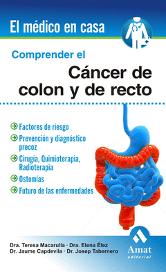 COMPRENDER EL CANCER DE COLON Y DE RECTO