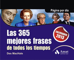 CALENDARIO 2013. LAS 365 MEJORES FRASES DE TODOS LOS TIEMPOS