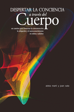 DESPERTAR LA CONCIENCIA A TRAV�S DEL CUERPO