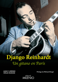 DJANGO REINHARDT. UN GITANO EN PARIS