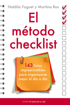 EL METODO CHECKLIST. 143 LISTAS IMPRESCINDIBLES PARA ORGANIZARSE MEJOR EL DIA A DIA