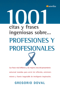 1001 CITAS Y FRASES INGENIOSAS SOBRE PROFESIONES Y PROFESIONALES