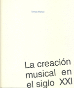 LA CREACI�N MUSICAL EN EL SIGLO XXI