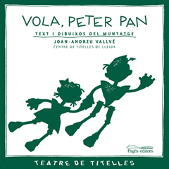 VOLA PETER PAN (TEATRE DE TITELLES)