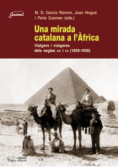 UNA MIRADA CATALANA A L'AFRICA (VIATGERS DELS S, XIX XXVVAA