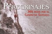 PEREGRINAJES. 365 PASOS POR EL CAMINO DE SANTIAGO ESP / ING