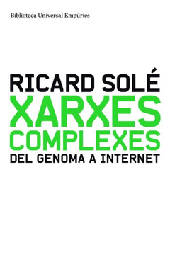 XARXES COMPLEXES (DEL GENOMA A INTERNET