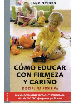 COMO EDUCAR CON FIRMEZA Y CARIÑO (ED REVIS Y ACT)