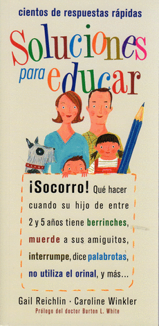 SOLUCIONES PARA EDUCAR. CIENTOS DE RESPUESTAS RAPIDAS