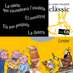 CAVALL CLASSIC SERIE PAS N� 1 CD (LA RATETA, EL ROSSINYOL, ELS TRES PORQUETS, LA LLETERA