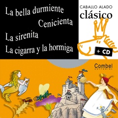 BELLA DURMIENTE ;CENICIENTA; SIRENITA;CIGARRA Y LA HORMIGA CABALLO CLASICO TROTE +CD