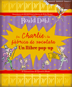 EN CHARLIE I LA FABRICA DE XOCOLATA LLIBRE POP UP