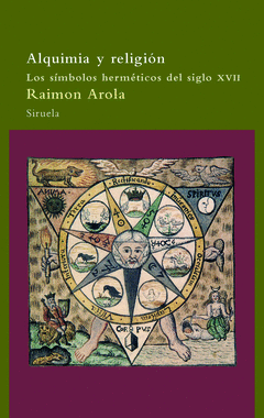 ALQUIMIA Y RELIGION (SIMBOLOS HERMENEUTICOS SIGLO XVII)