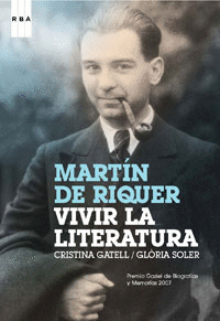 MARTIN DE RIQUER VIVIR LA LITERATURA