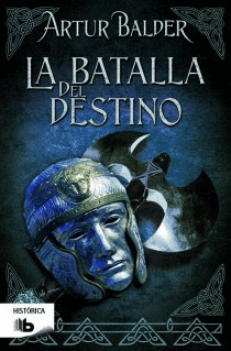 LA BATALLA DEL DESTINO. SAGA DE TEUTOBURGO III (BOLSILLO)