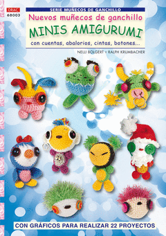 SERIE MU�ECOS DE GANCHILLO N� 3. NUEVOS MU�ECOS DE GANCHILLO MINIS AMIGURUMIS