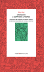 MEDIACI�N Y CONFLICTOS URBANOS