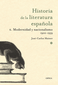 HISTORIA LITERATURA ESPAOLA N 6 MODERNIDAD Y NACIONALISMO 1900-1936