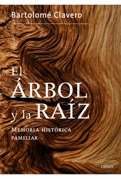 EL ARBOL Y LA RAIZ. MEMORIA HISTORICA FAMILAR