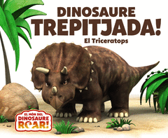 DINOSAURE TREPITJADA! EL TRICERATOPS