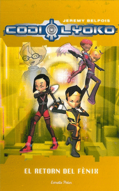 CODI LYOKO N� 3  EL RETORN DEL FENIX